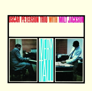 Oscar Peterson Trio & Milt Jackson - Very Tall i gruppen CD / Jazz hos Bengans Skivbutik AB (3931685)