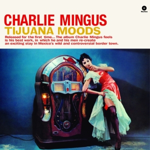 Mingus Charles - Tijuana Moods i gruppen VINYL / Jazz hos Bengans Skivbutik AB (3931700)
