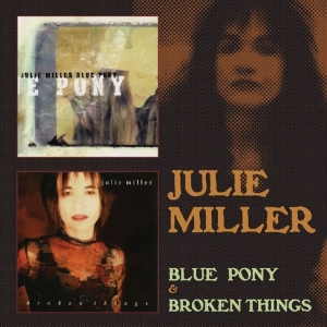 Miller Julie - Blue Pony / Broken Things i gruppen CD / Country hos Bengans Skivbutik AB (3931703)