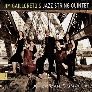 Gailloreto Jim -Jazz String Quintet- - American Complex i gruppen CD / Jazz hos Bengans Skivbutik AB (3931712)
