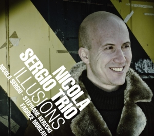 Sergio Nicola -Trio- - Illusions i gruppen CD / Jazz hos Bengans Skivbutik AB (3931716)