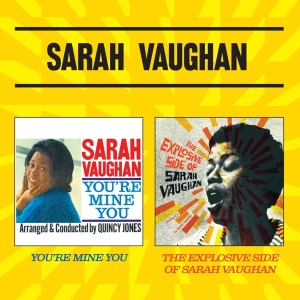 Vaughan Sarah - You're Mine You/Explosive Side Of Sarah  i gruppen CD / Jazz hos Bengans Skivbutik AB (3931737)