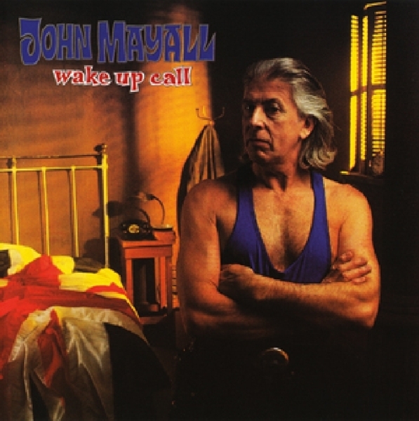 John & The Bluesbreake Mayall - Wake Up Call i gruppen CD / Toppsäljare hos Bengans Skivbutik AB (3931779)