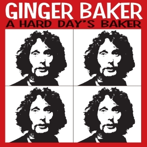 Baker Ginger - A Hard Day's Baker i gruppen CD / Pop-Rock hos Bengans Skivbutik AB (3931780)