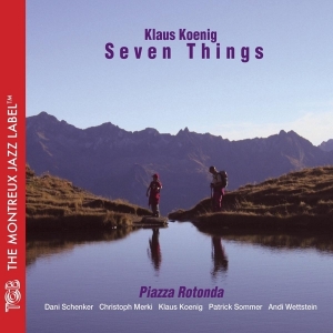 Koenig Klaus -Seven Things- - Piazza Rotonda i gruppen CD / Jazz hos Bengans Skivbutik AB (3931782)