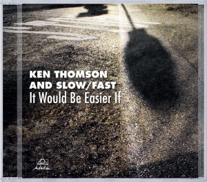 Thomson Ken & Slow/Fast - It Would Be Easier If i gruppen CD / Jazz hos Bengans Skivbutik AB (3931822)