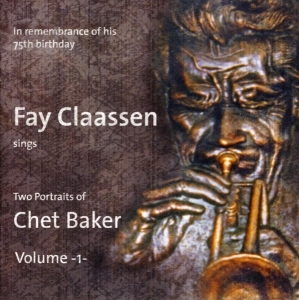 Claassen Fay - Two Portraits Of Chet Baker Vol.1 i gruppen CD / Jazz hos Bengans Skivbutik AB (3931823)