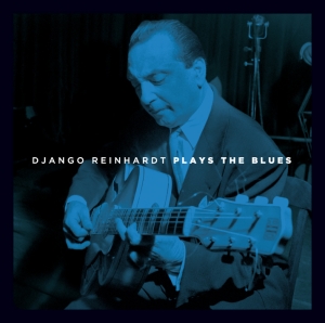 Reinhardt Django - Plays The Blues i gruppen CD / Jazz hos Bengans Skivbutik AB (3931959)