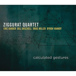 Ziggurat -Quartet- - Calculated Gestures i gruppen CD / Jazz hos Bengans Skivbutik AB (3931961)