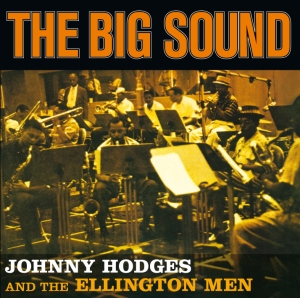 Hodges Johnny - Big Sound + 4 i gruppen CD / Jazz hos Bengans Skivbutik AB (3931962)