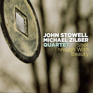 Stowell John - Shot Through With Beauty i gruppen CD / Jazz hos Bengans Skivbutik AB (3932001)