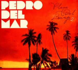 Del Mar Pedro - Playa Del Lounge 2 i gruppen CD / Dance-Techno hos Bengans Skivbutik AB (3932014)