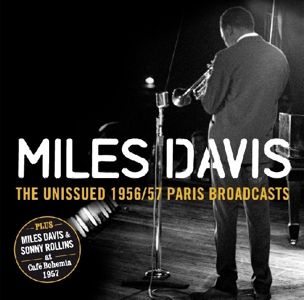 Miles Davis - Unissued 1956/57 Paris Broadcasts i gruppen CD / Toppsäljare hos Bengans Skivbutik AB (3932018)