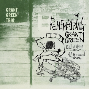 Green Grant -Trio- - Remembering Grant Green i gruppen CD / Jazz hos Bengans Skivbutik AB (3932114)
