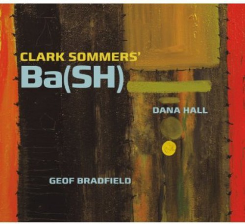 Sommers Clark - Ba(Sh) i gruppen CD / Jazz/Blues hos Bengans Skivbutik AB (3932125)
