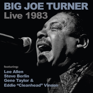 Turner Big Joe - Live 1983 i gruppen CD / Pop-Rock,RnB-Soul,Övrigt hos Bengans Skivbutik AB (3932140)