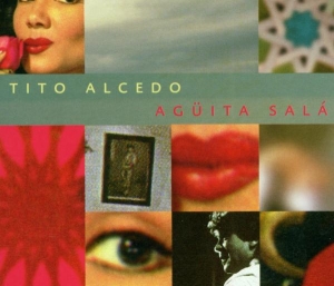 Alcedo Tito - Aguita Sala i gruppen CD / Elektroniskt,World Music hos Bengans Skivbutik AB (3932193)