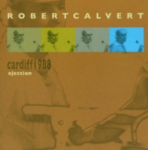 Calvert Robert - Live In Cardiff 1988 i gruppen CD / Pop-Rock hos Bengans Skivbutik AB (3932304)