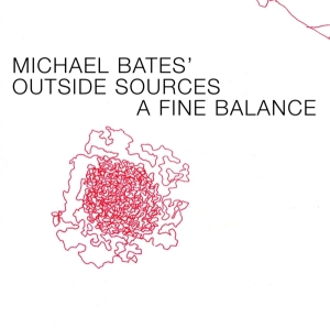 Bates Michael -Outside - A Fine Balance i gruppen CD / Jazz hos Bengans Skivbutik AB (3932322)