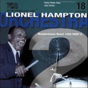 Hampton Lionel & Orchest - Radio Days-18/Basel 1953 i gruppen CD / Jazz hos Bengans Skivbutik AB (3932349)