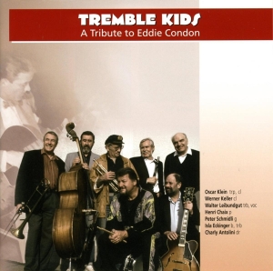 Tremble Kids - A Tribute To Eddie Condon i gruppen CD / Jazz hos Bengans Skivbutik AB (3932350)
