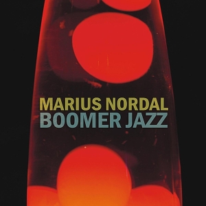 Nordal Marius - Boomer Jazz i gruppen CD / Jazz hos Bengans Skivbutik AB (3932408)