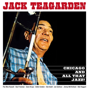 Teagarden Jack - Chicago And All That Jazz! i gruppen CD / Jazz hos Bengans Skivbutik AB (3932502)