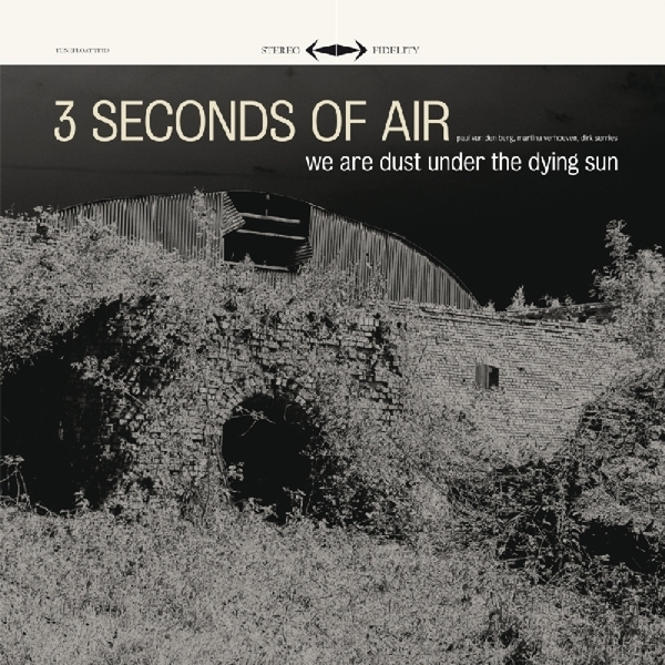 Three Seconds Of Air - We Are Dust Under The Dying Sun i gruppen VINYL / Toppsäljare hos Bengans Skivbutik AB (3932529)