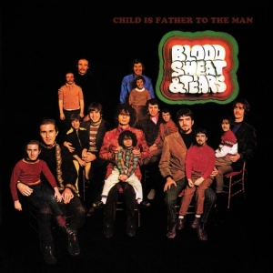 Sweat & Tears Blood - Child Is Father To The Man i gruppen CD / Rock hos Bengans Skivbutik AB (3932565)