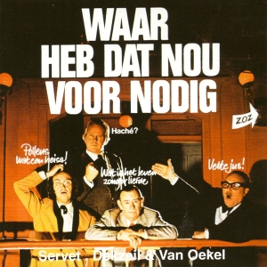 Dekzeil & Van Oe Servet - Waar Heb Dat Nou Voor Nod i gruppen CD / Pop-Rock,Övrigt hos Bengans Skivbutik AB (3932912)
