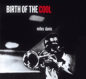 Davis Miles - Birth Of The Cool i gruppen CD / Jazz hos Bengans Skivbutik AB (3932919)