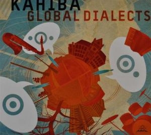 Kahiba - Global Dialects i gruppen CD / Jazz hos Bengans Skivbutik AB (3932970)