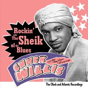 Willis Chuck - Rockin' With The Sheikh Of The Blues - O i gruppen CD / Jazz hos Bengans Skivbutik AB (3933124)
