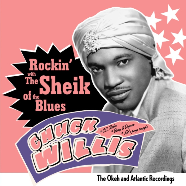 Chuck Willis - Rockin' With The Sheikh Of The Blues - Okeh & Atlantic Recordings i gruppen CD / Toppsäljare hos Bengans Skivbutik AB (3933124)