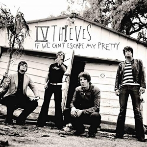 Iv Thieves - If We Can't Escape My Pretty i gruppen CD / Dance-Techno,Pop-Rock hos Bengans Skivbutik AB (3933164)