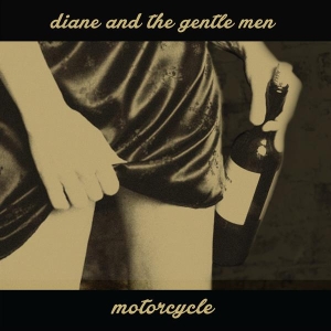 Diane & The Gentle Men - Motorcycle i gruppen VINYL / Pop-Rock hos Bengans Skivbutik AB (3933171)