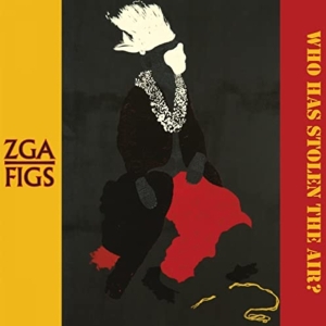 Zga Vs Figs - Who Has Stolen The Air? i gruppen CD / Pop-Rock hos Bengans Skivbutik AB (3933232)
