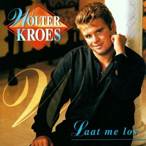Kroes Wolter - Laat Me Los i gruppen CD / Pop-Rock,Övrigt hos Bengans Skivbutik AB (3933288)