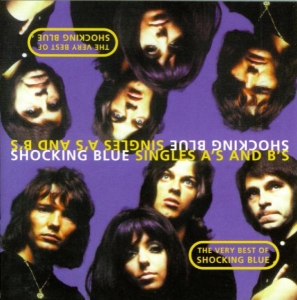 Shocking Blue - Singles A's & B's i gruppen CD / Pop-Rock hos Bengans Skivbutik AB (3933317)