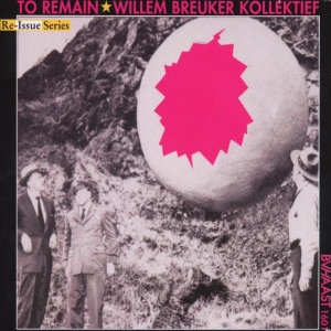 Breuker Willem -Kollekti - To Remain i gruppen CD / Jazz hos Bengans Skivbutik AB (3933516)