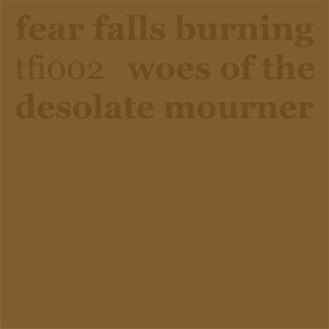Fear Falls Burning - Woes Of The Desolate.. i gruppen VINYL / Pop-Rock,Övrigt hos Bengans Skivbutik AB (3933574)