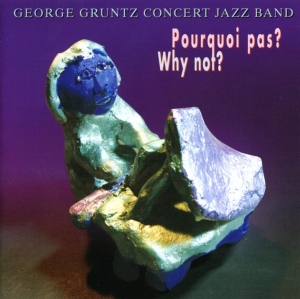 Gruntz George - Pourquoi Pas? i gruppen CD / Jazz hos Bengans Skivbutik AB (3933585)