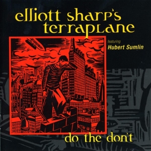 Sharp Elliot/Terraplane - Do The Don't i gruppen CD / Jazz hos Bengans Skivbutik AB (3933587)