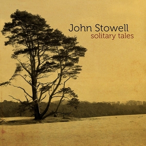 Stowell John - Solitary Tales i gruppen CD / Jazz hos Bengans Skivbutik AB (3933624)