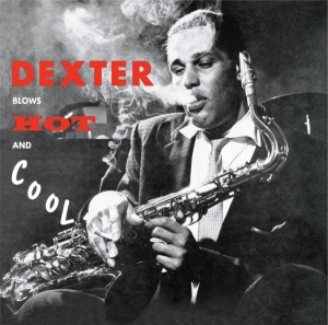 Gordon Dexter - Blows Hot & Cool i gruppen CD / Jazz hos Bengans Skivbutik AB (3933644)