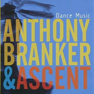 Branker & Anthony Ascent - Dance Music i gruppen CD / Jazz hos Bengans Skivbutik AB (3933651)