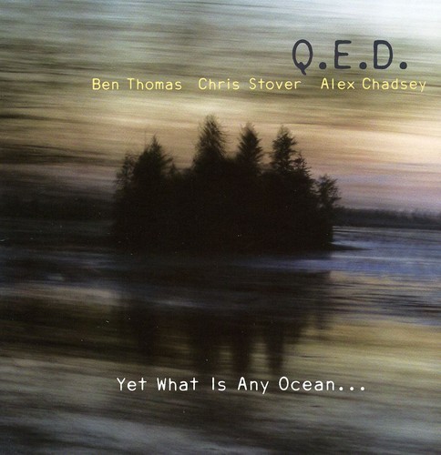 Q.E.D. - Yet What Is Any Ocean i gruppen CD / Jazz/Blues hos Bengans Skivbutik AB (3933660)