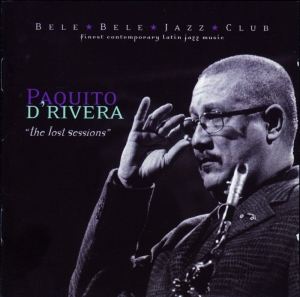 D'rivera Paquito - Lost Sessions i gruppen CD / Jazz hos Bengans Skivbutik AB (3933719)