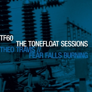 Fear Falls Burning/Theo Travis - Tonefloat Sessions i gruppen VINYL / Pop-Rock hos Bengans Skivbutik AB (3933767)