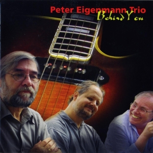 Eigenmann Peter -Trio- - Behind You i gruppen CD / Jazz hos Bengans Skivbutik AB (3933823)